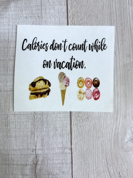 Calories don't Count Vacation Clear Cast