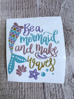 Be a mermaid and make waves Clear Cast