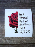 Be a Rose