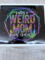 Weird mom 20 oz Wrap Clear Cast